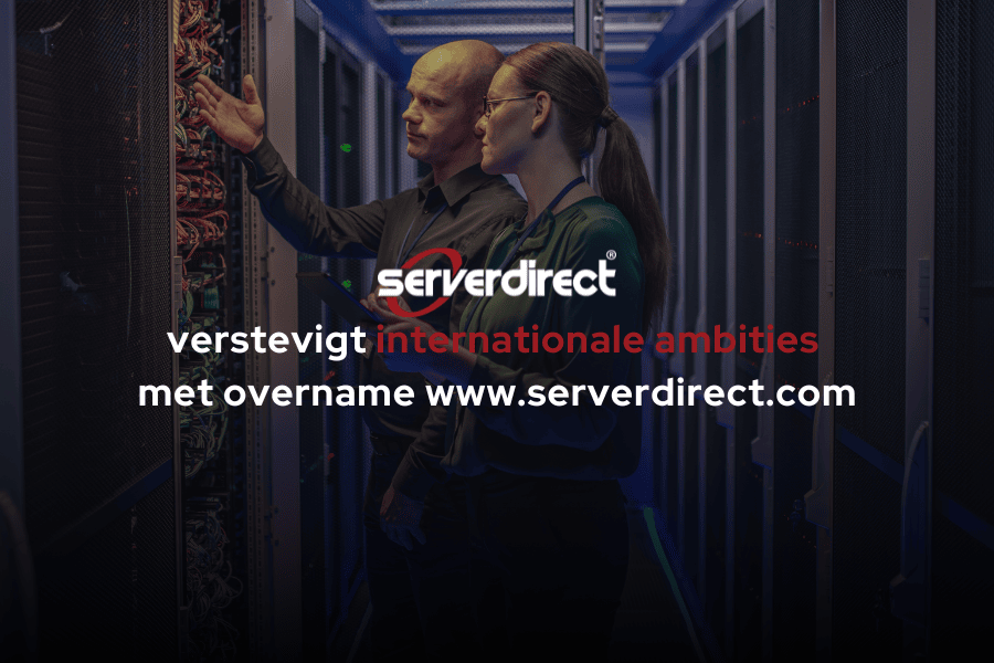 ServerDirect verstevigt internationale ambities met overname www.serverdirect.com